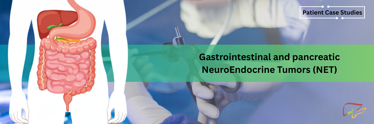 Gastrointestinal and pancreatic NeuroEndocrine Tumors (NET)
